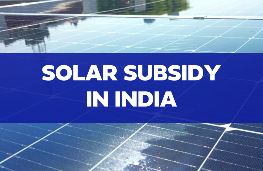 Solar Panel Subsidy In India: Govt. Subsidy for Solar System at Home