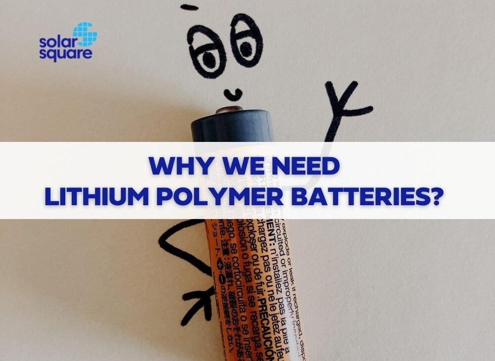 Need for Lithium Polymer Batteries