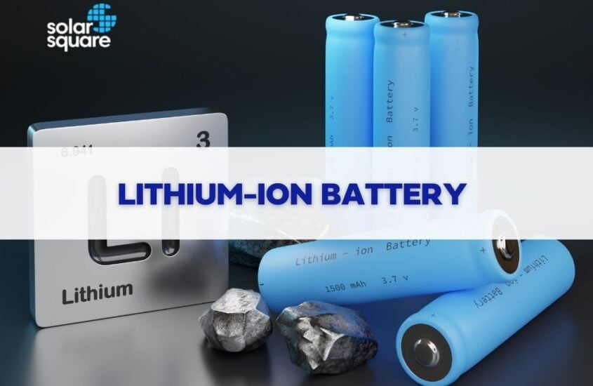 Lithium-Ion Battery Price In India 2022: Working, Uses, Pros & Cons