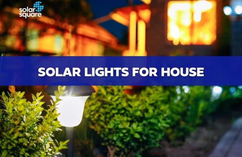 Solar Lights For House: Features, Advantages, and Applications