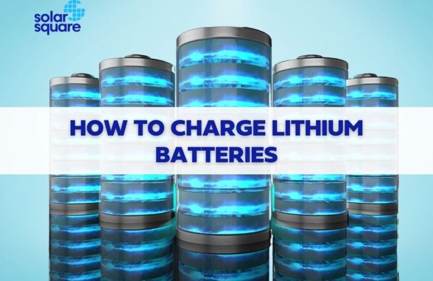 How To Charge Lithium Batteries?