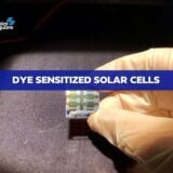 DYE SENSITIZED SOLAR CELLS: ADVANTAGES, DISADVANTAGES, AND MORE