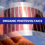 ORGANIC SOLAR CELLS AND PHOTOVOLTAICS: STRUCTURE, FUNCTIONS, PRICE & MORE