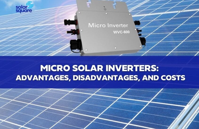Mini/Micro Solar Inverters: Advantages, Disadvantages, Cost, and More