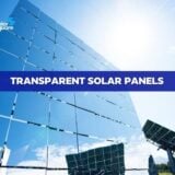 EVERYTHING ABOUT TRANSPARENT SOLAR PANELS: WORKING, COST, PROS, AND CONS