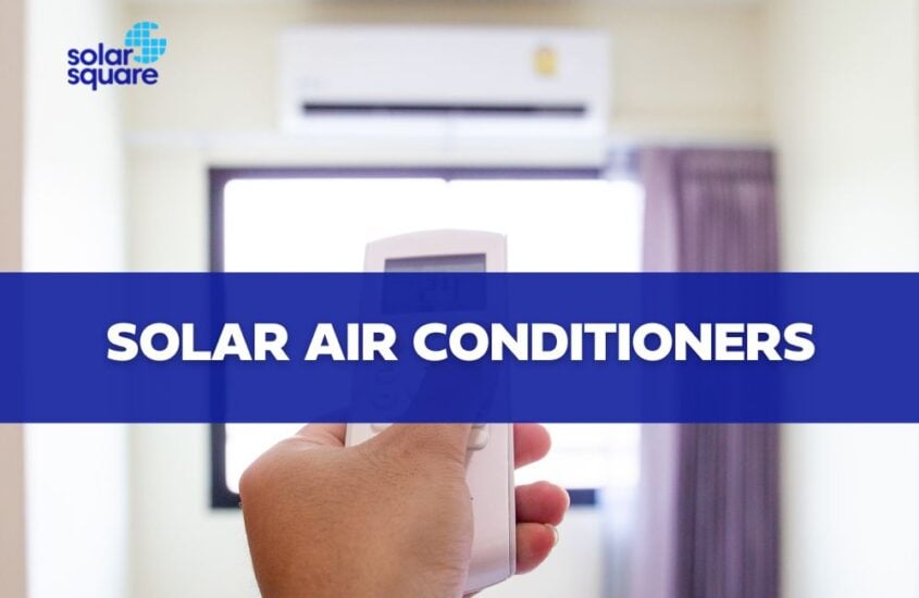 All You Need to Know About Solar Air Conditioners
