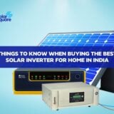 Things to know when buying the Best Solar Inverter for home In India