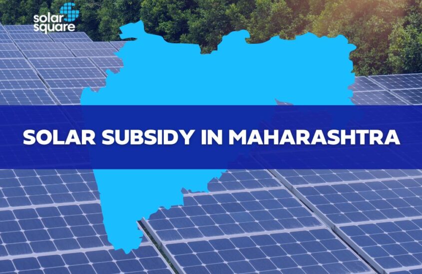 Solar Subsidy In Maharashtra: A Detailed guide?