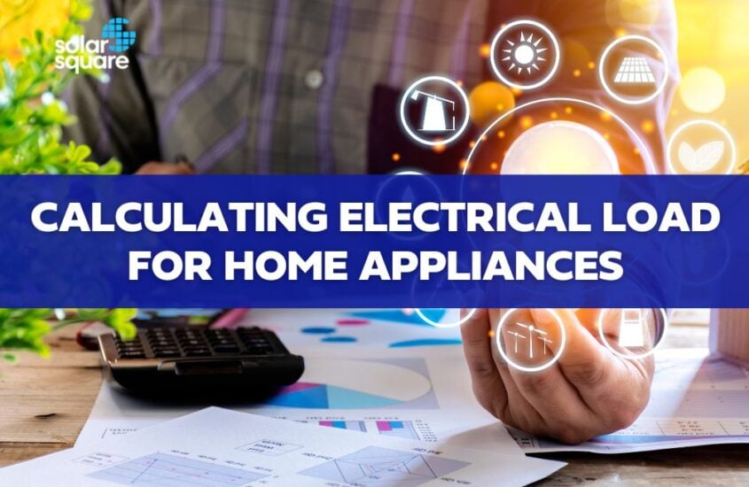 How To Calculate Electrical Load For Home Appliances?