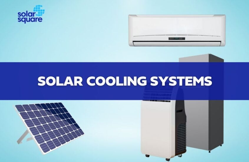Understanding Solar Cooling and Its Types