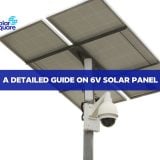 A detailed guide on 6V Solar Panel: Features, Applications, Benefits, and More