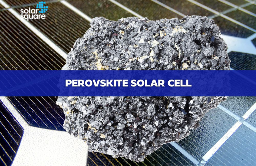 A Detailed Overview of Function, Pricing, and Benefits of a Perovskite Solar Cell