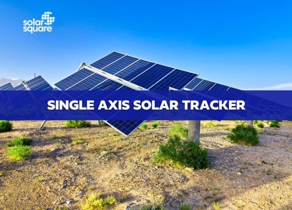Single Axis Solar Trackers: Mechanism, Advantages, & Disadvantages