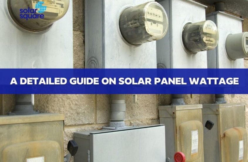 A Detailed Guide on Solar Panel Wattage: Understanding the Amount of Energy a Solar Panel Produces
