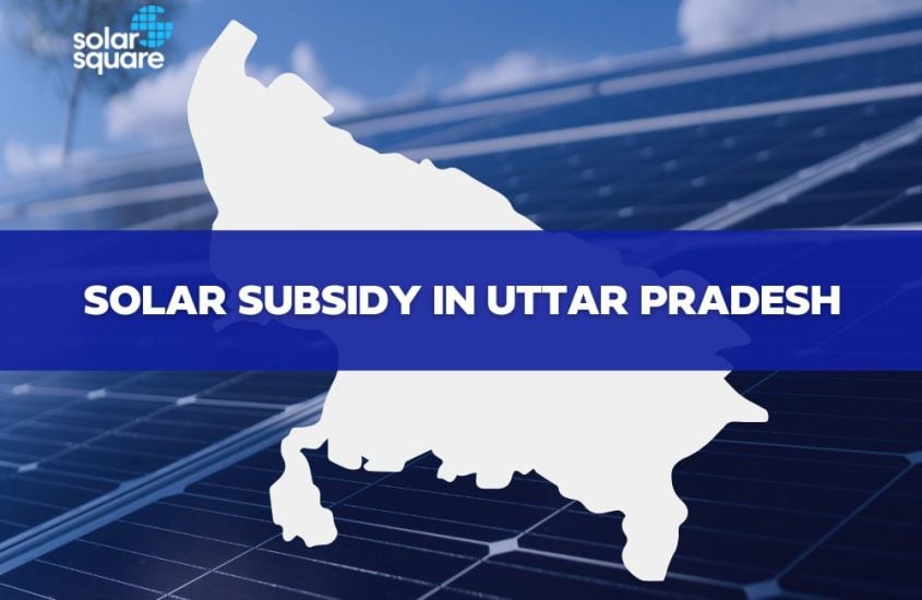 Solar Panel Price in Uttar Pradesh: How to get a solar panel subsidy in UP?