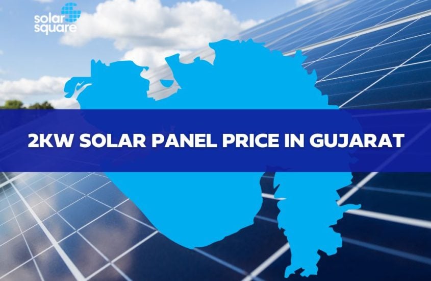 2KW Solar Panel Price in Gujarat – Price Range, Subsidy, & Application Procedure