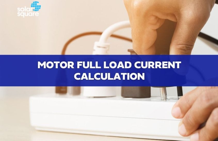 A Quick Guide on motor full load current calculation