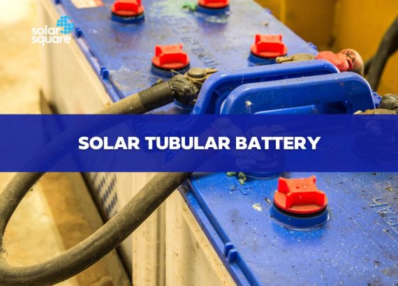 What is a Solar Tubular Battery