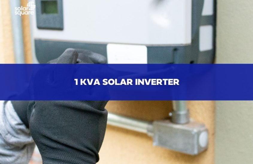 1 kVA Solar Inverter: Price, Features, Types, and More
