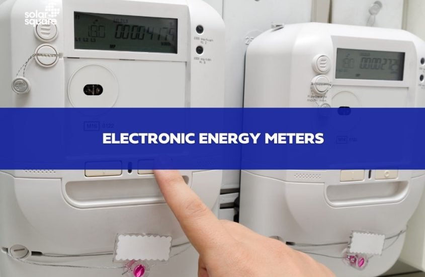 Electronic Energy Meters: Components, Types, Price, Advantages & Disadvantages