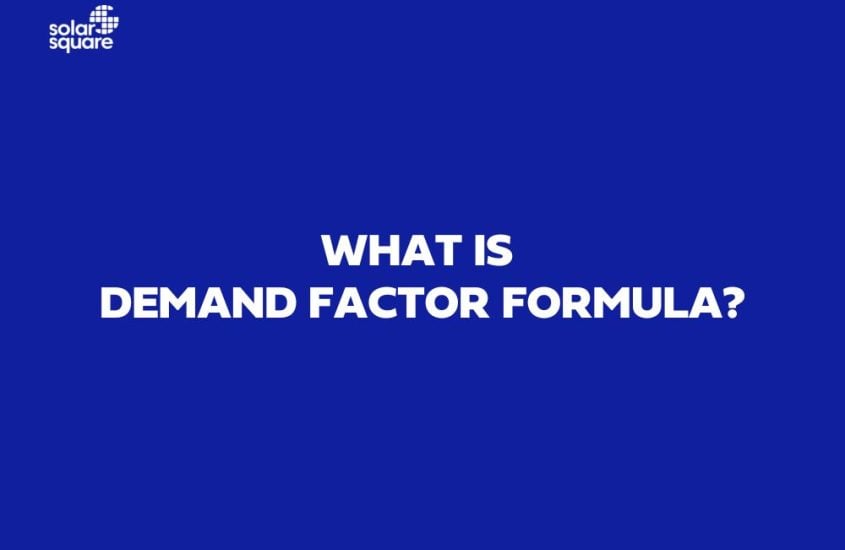 Demand Factor Formula: Meaning, Calculation, and More!