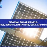 BIFACIAL SOLAR PANELS: PRICE, BENEFITS, LIMITATIONS, COST, AND MORE
