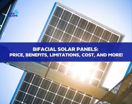 BIFACIAL SOLAR PANELS: PRICE, BENEFITS, LIMITATIONS, COST, AND MORE