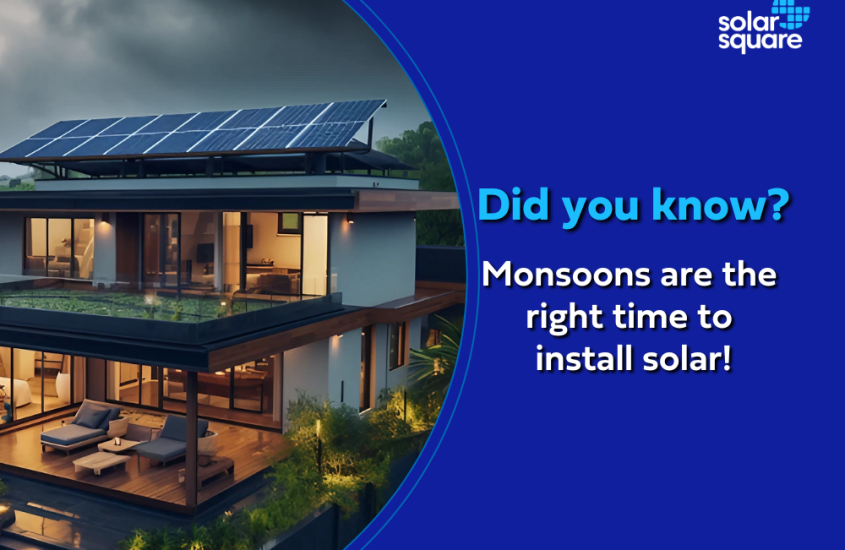 5 reasons why monsoons are the right time to install solar