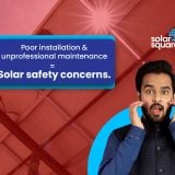 A Guide on Solar Safety Concerns and How to Make Things 100% Risk-Free?